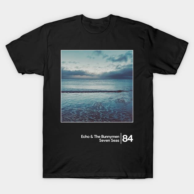 Echo & The Bunnymen - Seven Seas / Minimalist Graphic Artwork Design T-Shirt by saudade